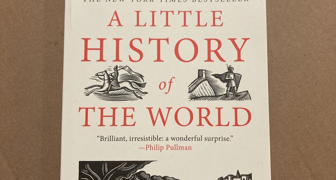 A Little History of the World by E. H. Gombrich, Paperback | Pangobooks