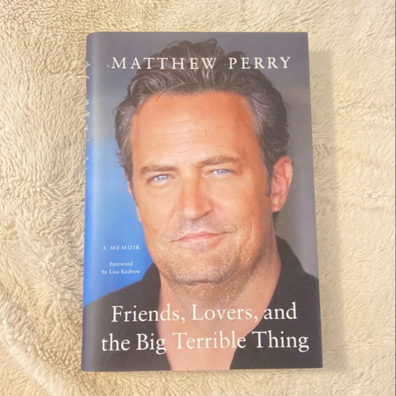 Friends, Lovers, and the Big Terrible Thing