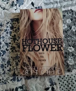 Hothouse Flower