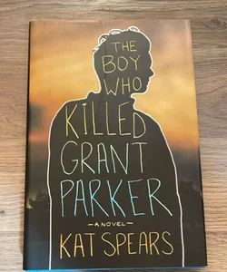 The Boy Who Killed Grant Parker