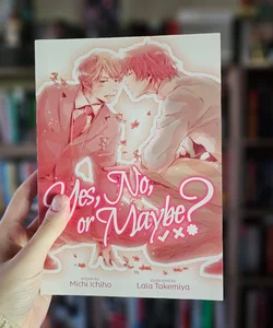 Yes, No, or Maybe? (Light Novel)