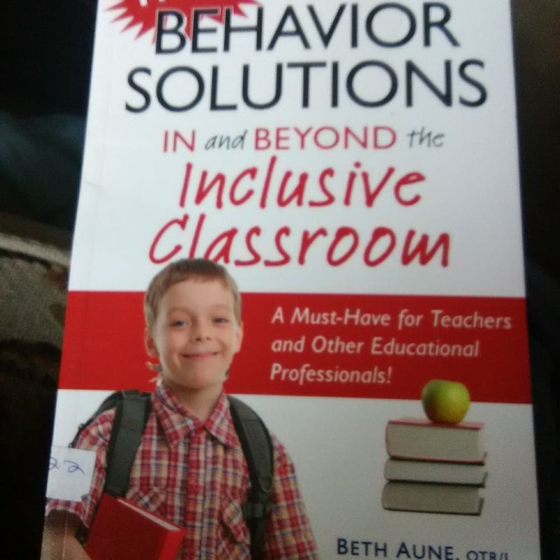 More Behavior Solutions in and Beyond the Inclusive Classroom