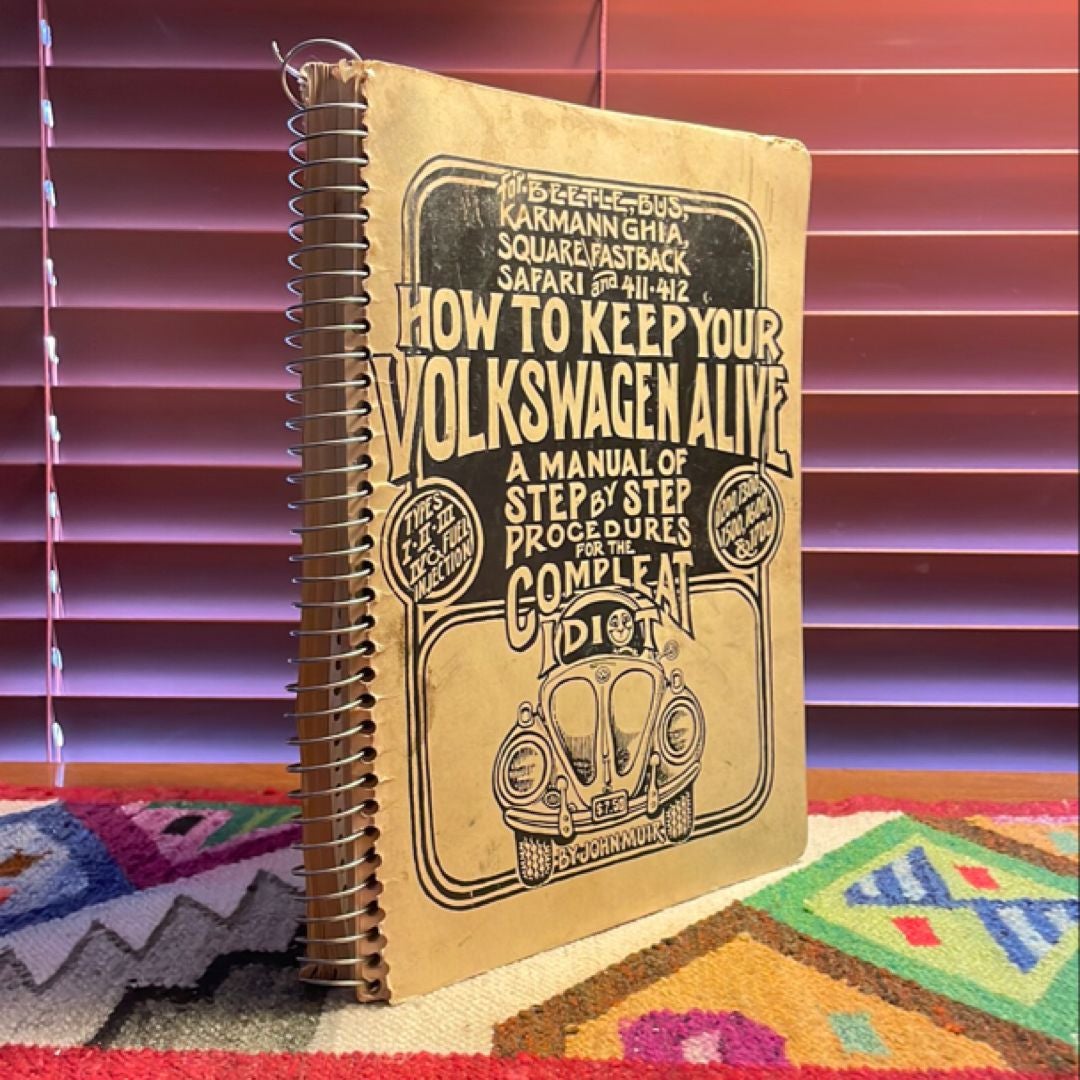 How to Keep Your Volkswagen Alive by John Muir