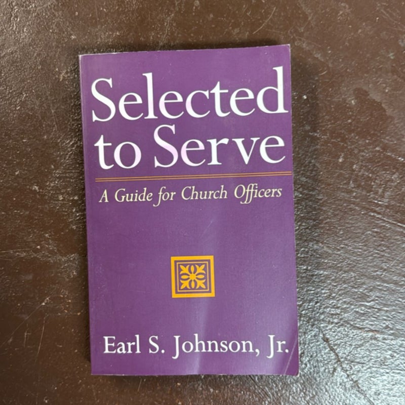 Selected to Serve
