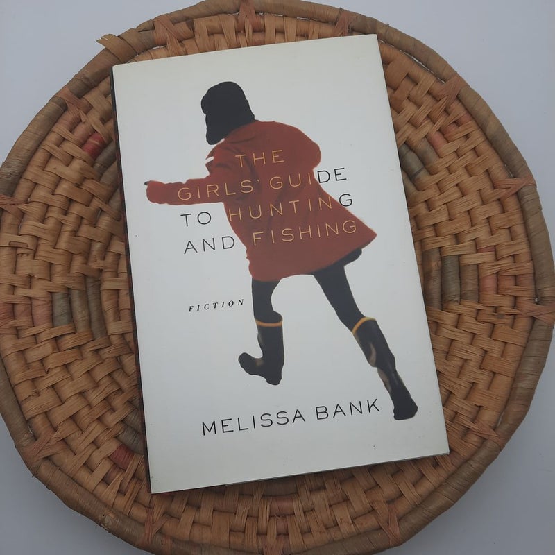 The Girls' Guide to Hunting and Fishing by Melissa Bank, Hardcover |  Pangobooks