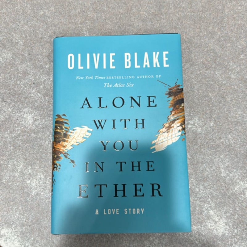 Alone with You in the Ether (Signed)