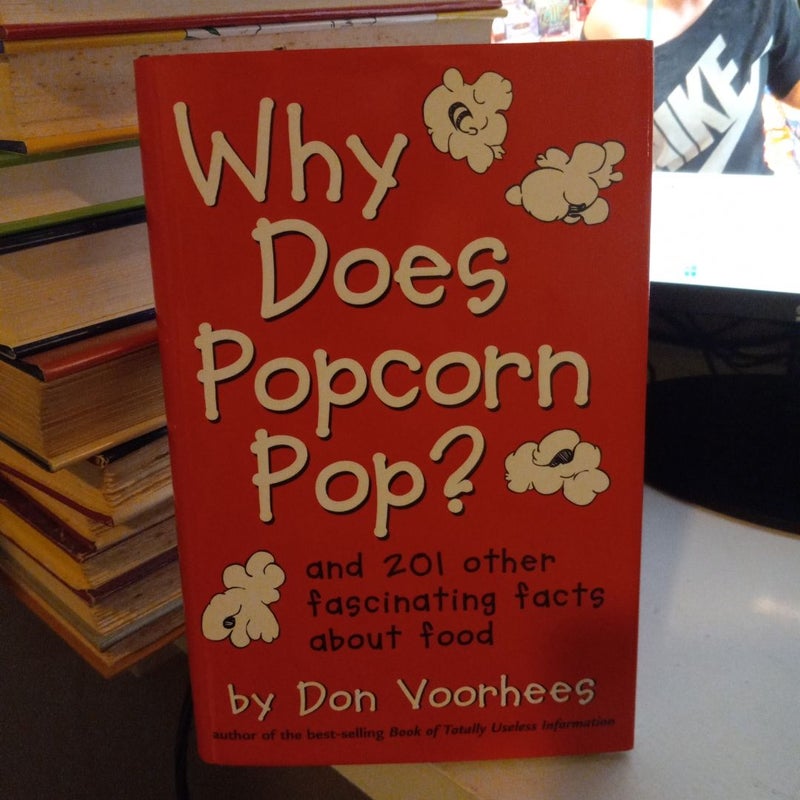 Why Does Popcorn Pop?