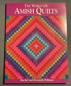 The World of Amish Quilts