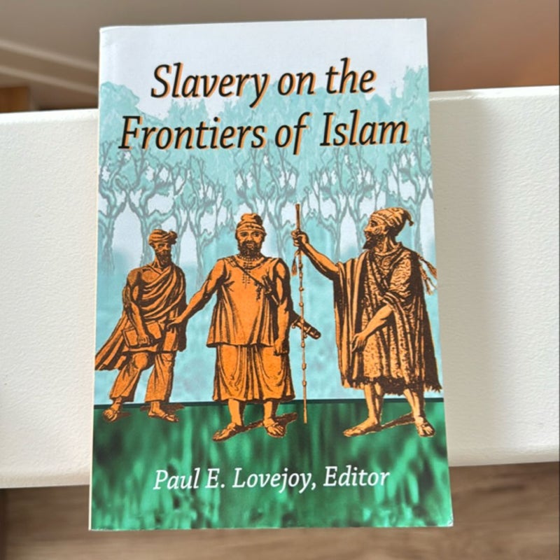 Slavery at the Frontiers of Islam