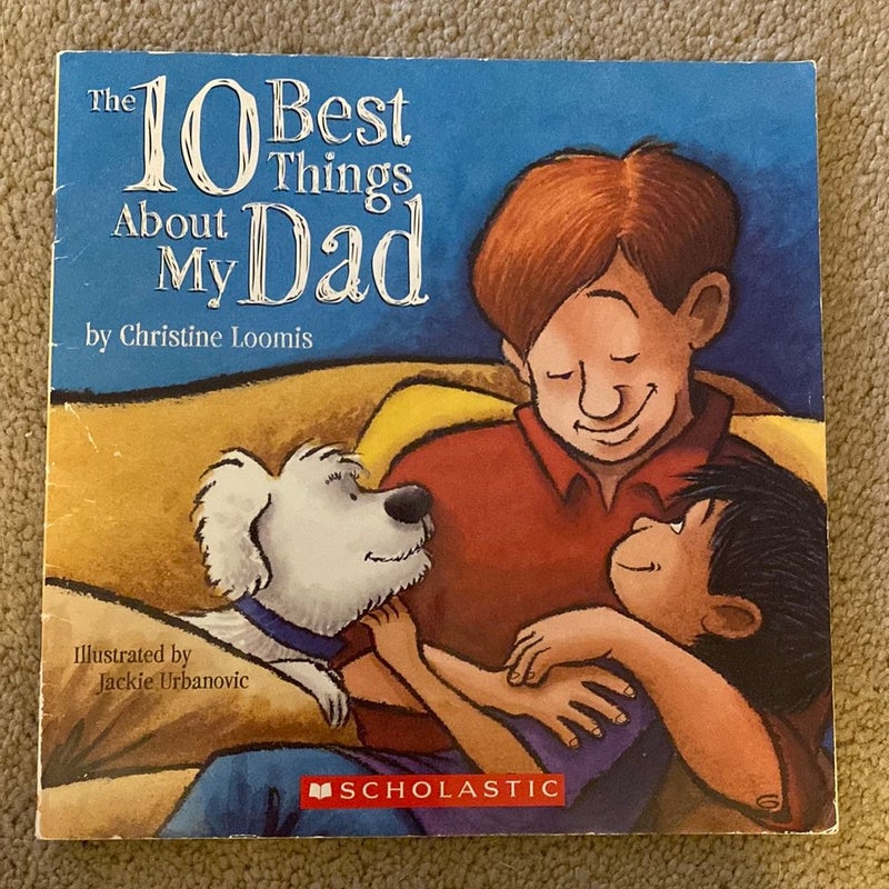 The Ten Best Things about My Dad