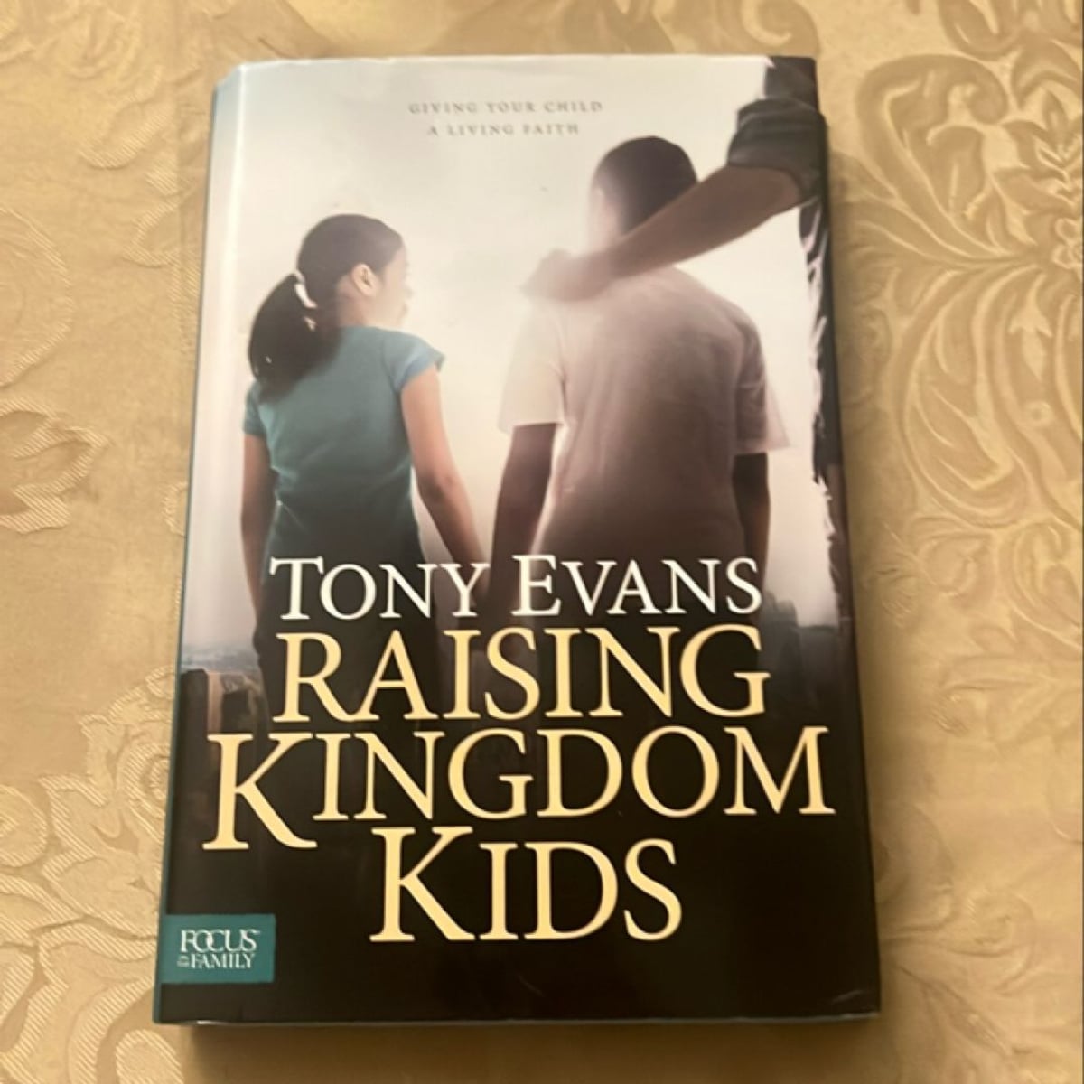 Raising kingdom kids by tony evans