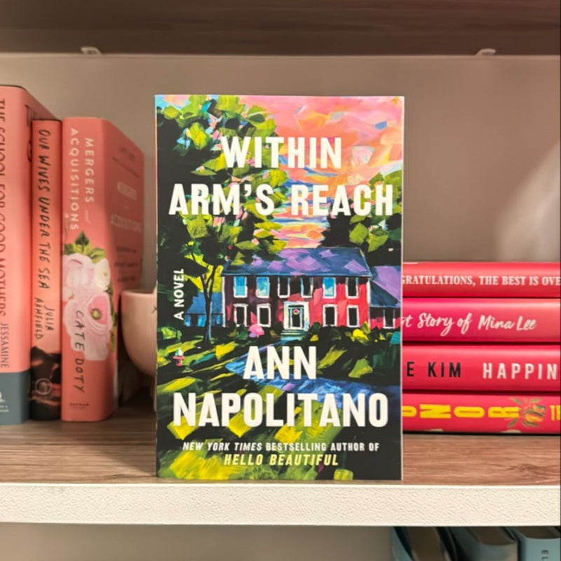 Within Arm's Reach by Ann Napolitano, Paperback Pangobooks