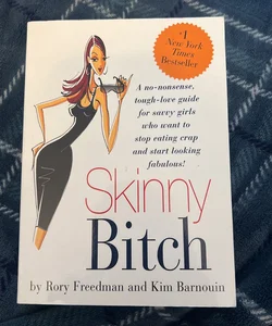 Skinny Bitch