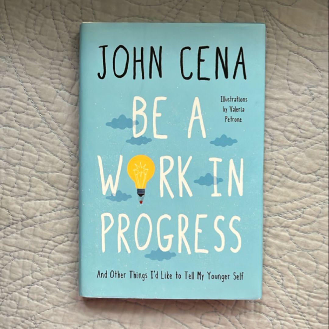 Be a Work in Progress