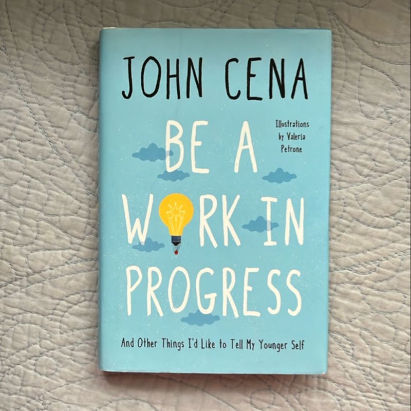 Be a Work in Progress
