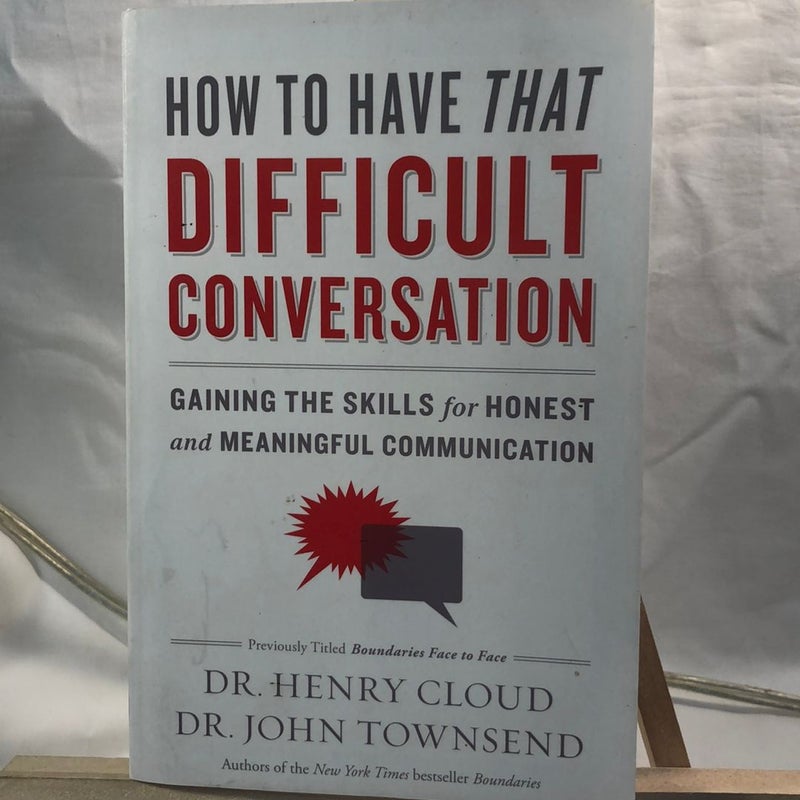 How to Have That Difficult Conversation