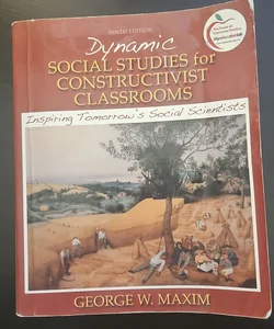 Dynamic Social Studies for Constructivist Classrooms