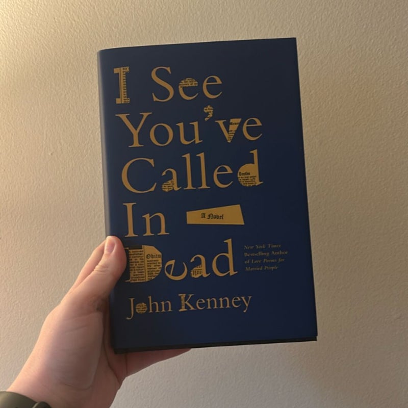 I See You've Called in Dead