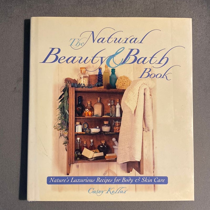 The Natural Beauty and Bath Book