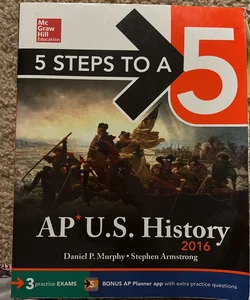 5 Steps to a 5 AP US History 2016