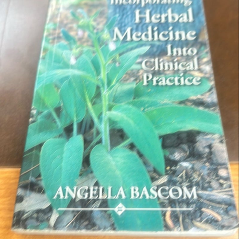 Incorporating Herbal Medicine into Clinical Practice