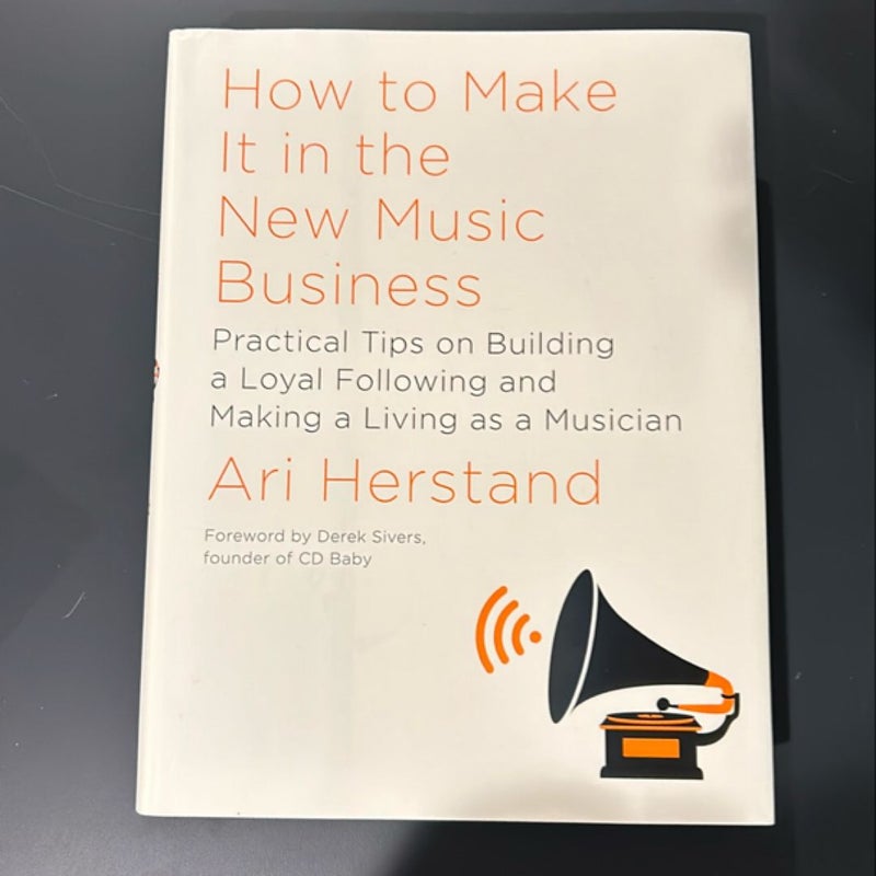 How to Make It in the New Music Business