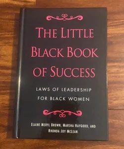The Little Black Book of Success (signed by one of the three Authors “Marsha Haygood”