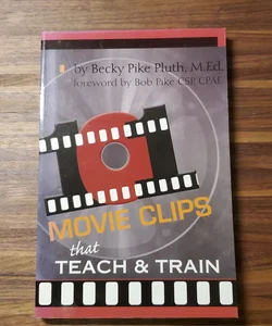 Movie Clips that Teach & Train