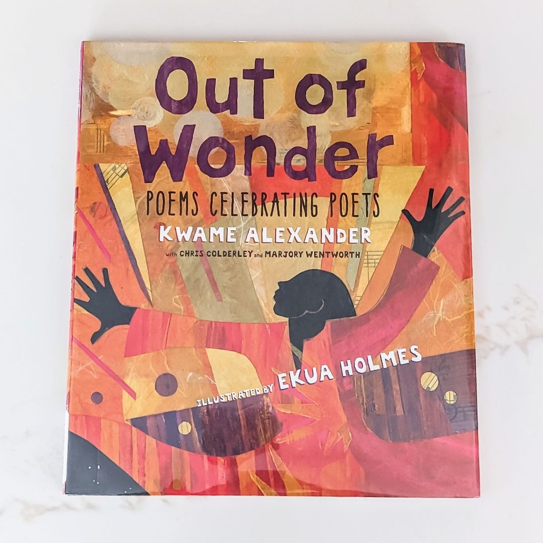 Out of Wonder: Poems Celebrating Poets