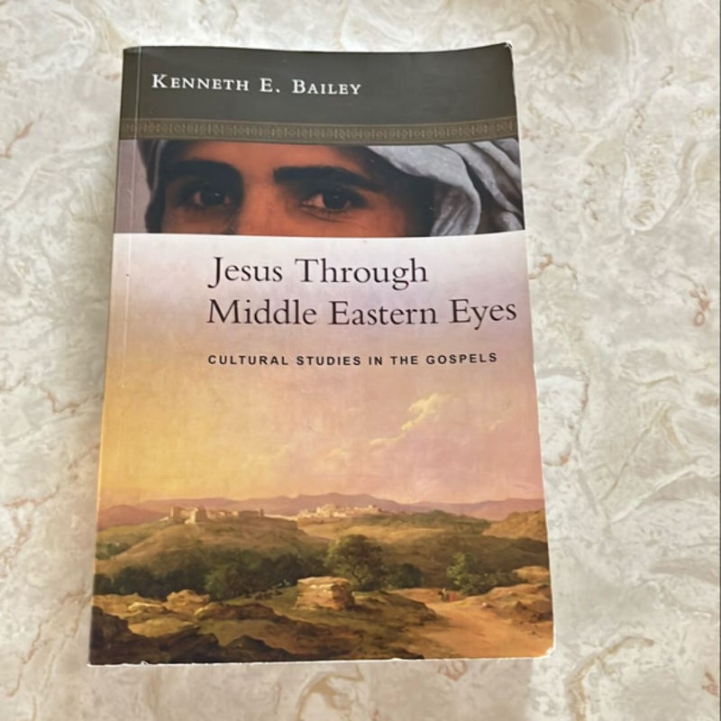 Jesus Through Middle-Eastern Eyes