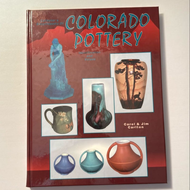 Collector's Encyclopedia of Colorado Pottery