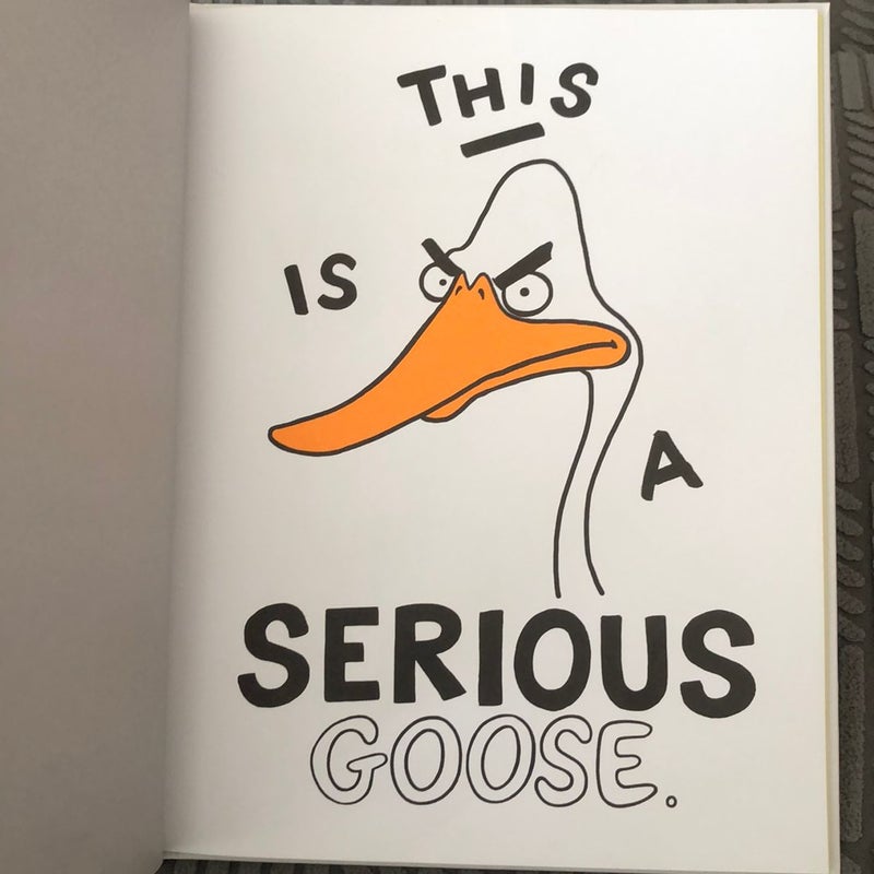 The Serious Goose