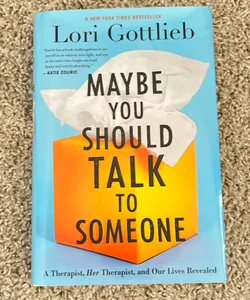 Maybe You Should Talk to Someone