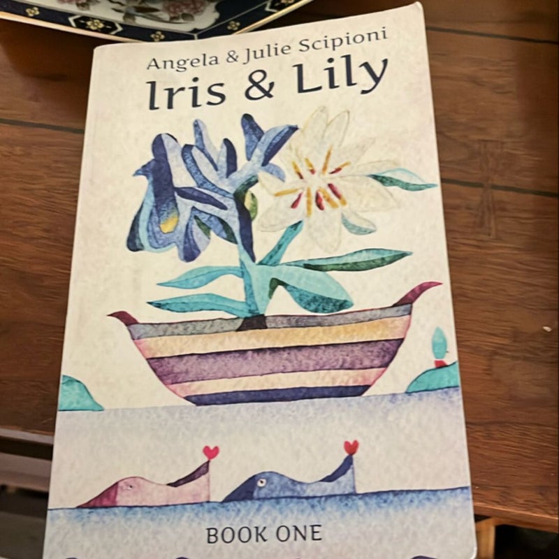 Iris and Lily