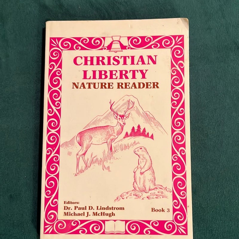 Christian Liberty Nature Reader, Book 3