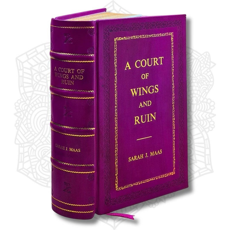 A Court of Wings and Ruin: 3 by Sarah J. Maas Leather Bound Edition