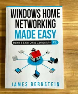 Windows Home Networking Made Easy