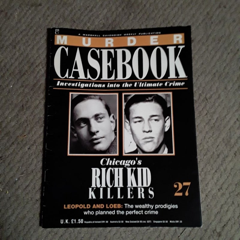 Murder Casebook Chicago's Rich Kid Killers Leopold and Loeb 