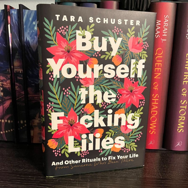 Buy Yourself the F*cking Lilies