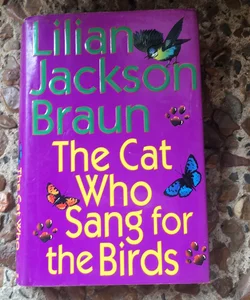 The Cat Who Sang for the Birds