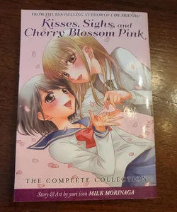 Kisses, Sighs, and Cherry Blossoms Pink: the Complete Collection