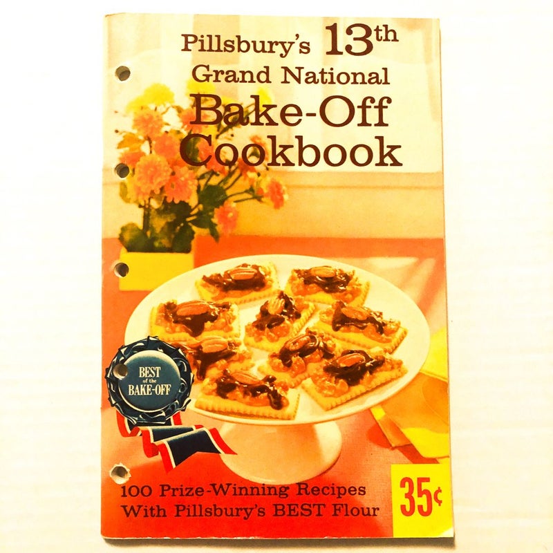 Pillsbury’s 13th Grand National Bake-Off Cookbook