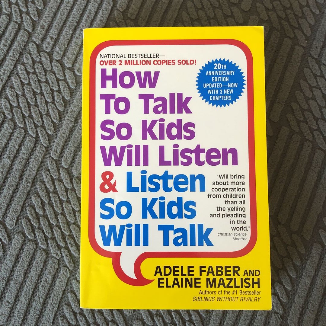 How to Talk So Kids Will Listen and Listen So Kids Will Talk