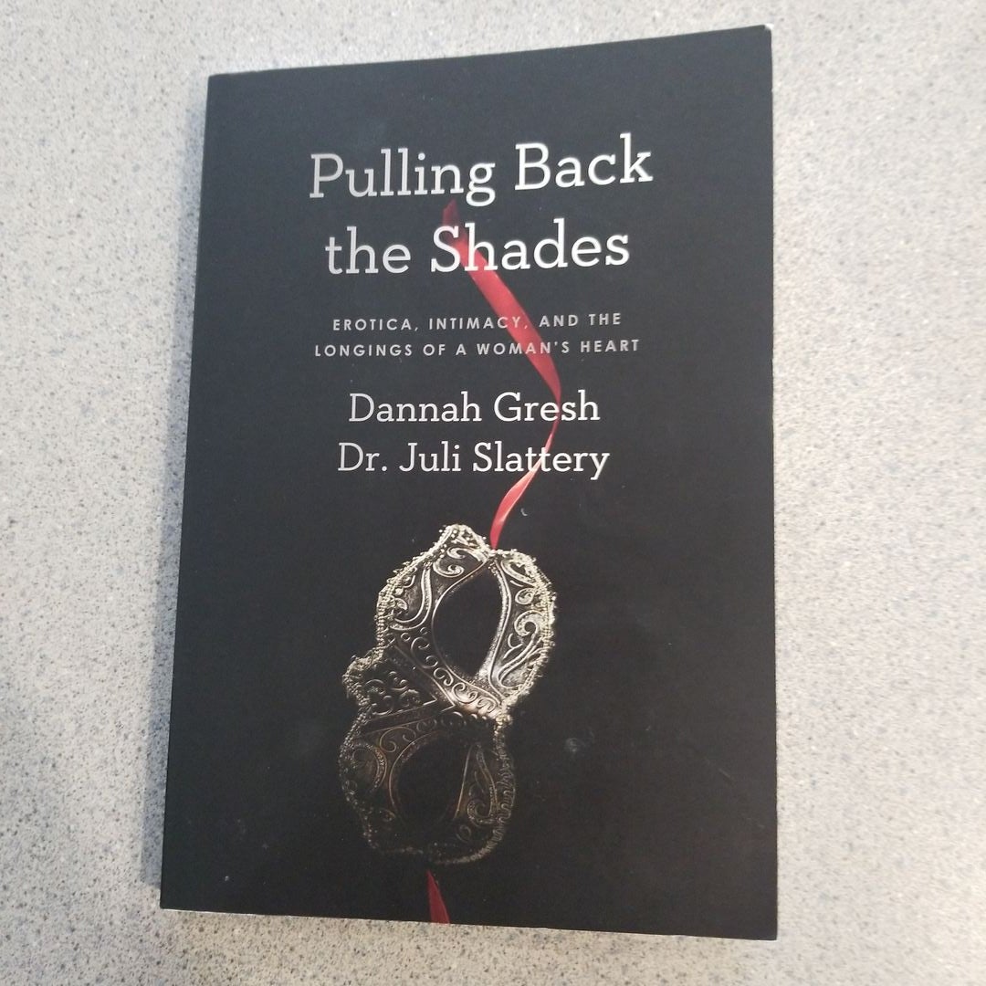 Pulling Back the Shades