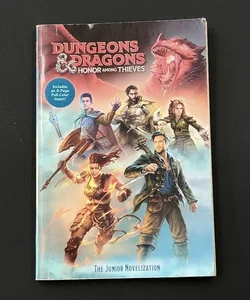 Dungeons and Dragons: Honor among Thieves: the Junior Novelization (Dungeons and Dragons: Honor among Thieves)