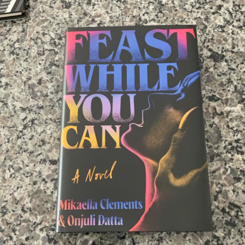 Feast While You Can