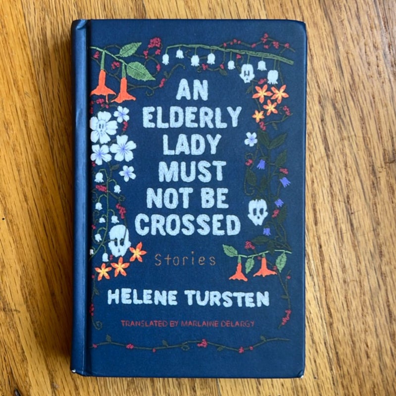 An Elderly Lady Must Not Be Crossed