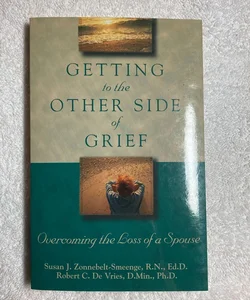 Getting to the Other Side of Grief  (72)