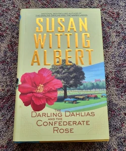 The Darling Dahlias and the Confederate Rose