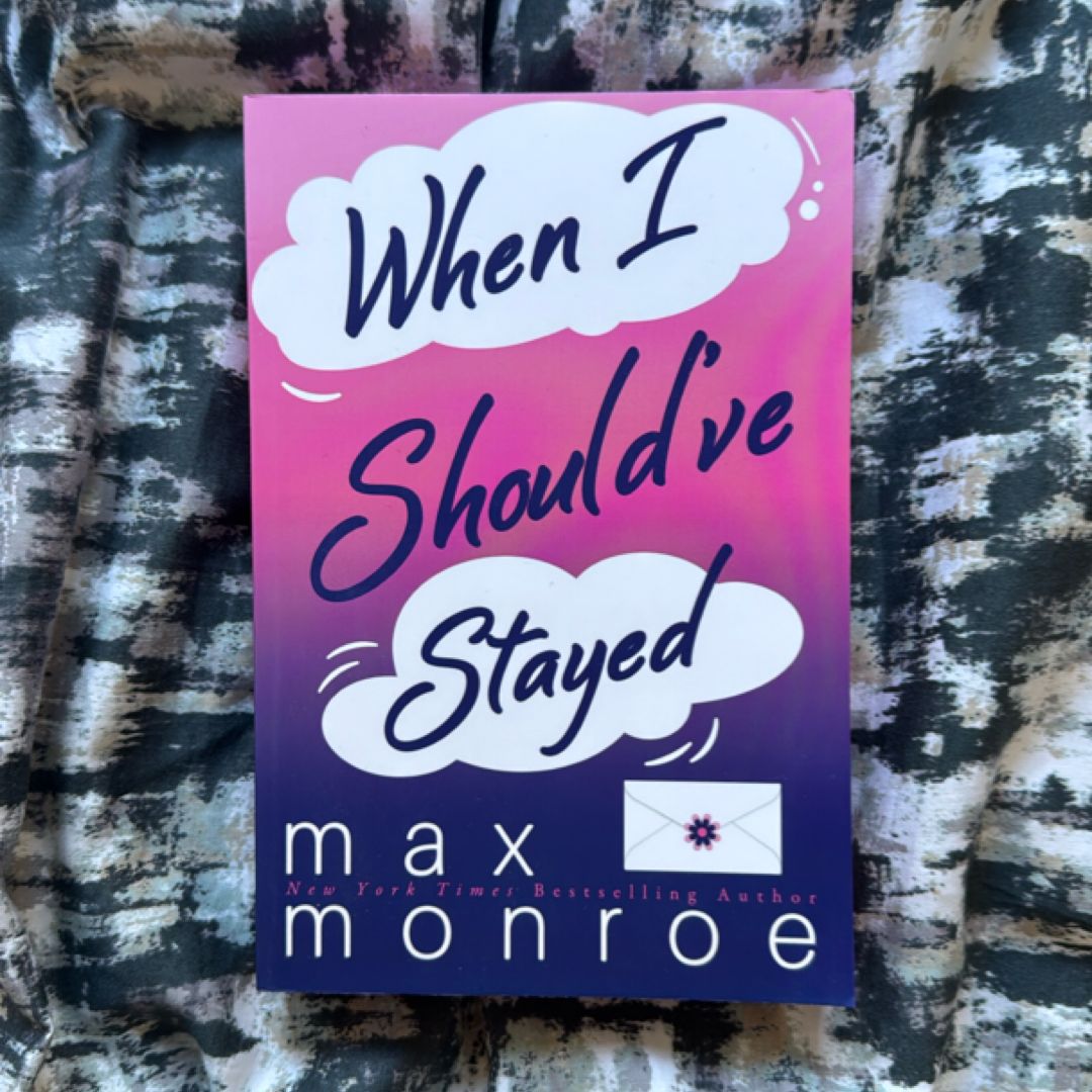 When I Should've Stayed